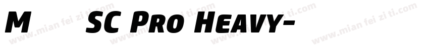 M 翔鹤黑体 SC Pro Heavy字体转换